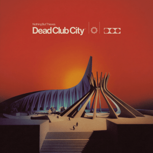 Nothing But Thieves – Dead Club&nbsp;City